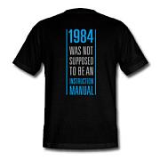 1984-Shirt"1984 was not supposed to be an instruction manual"